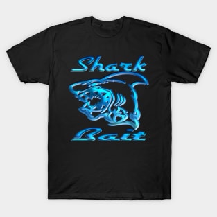 Shark bait T-Shirt